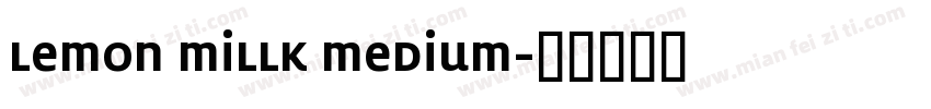 lemon millk medium字体转换